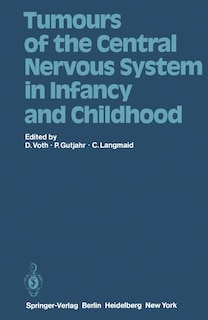 Front cover_Tumours of the Central Nervous System in Infancy and Childhood