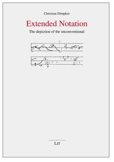 Extended Notation: The Depiction Of The Unconventional