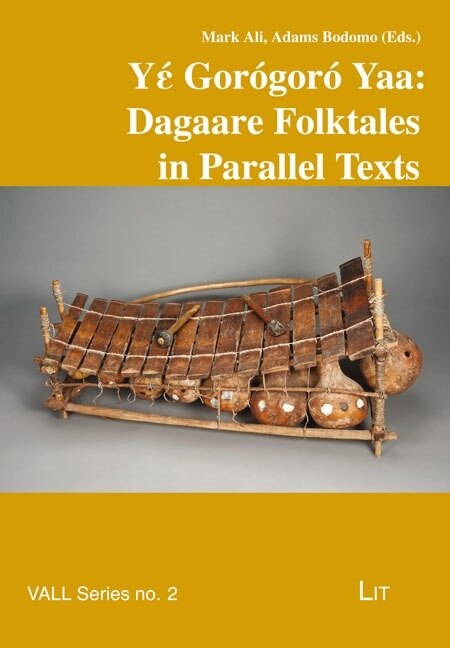 Front cover_Yέ Gorógoró Yaa: Dagaare Folktales in Parallel Texts