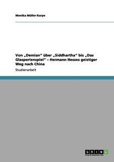 Front cover_Von Demian über Siddhartha bis Das Glasperlenspiel - Hermann Hesses geistiger Weg nach China