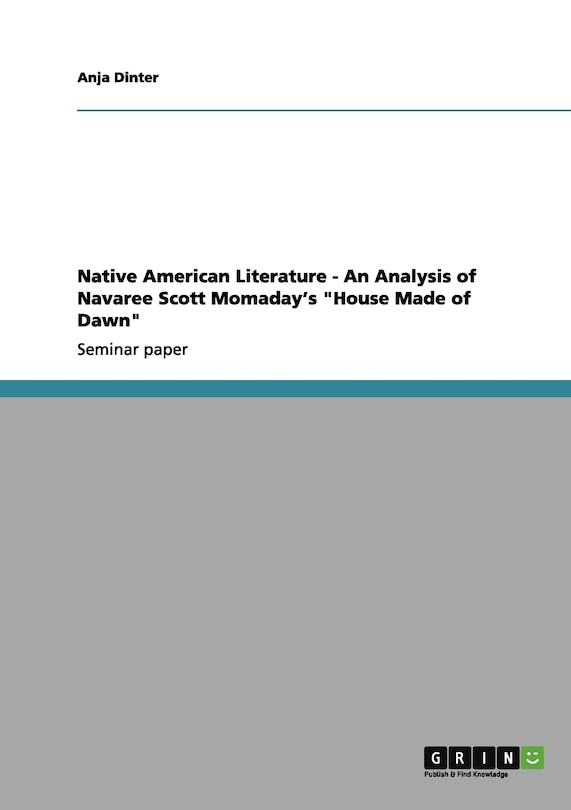 Couverture_Native American Literature - An Analysis of Navaree Scott Momaday's House Made of Dawn