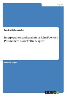 Couverture_Interpretation and Analysis of John Fowles's Postmodern Novel The Magus