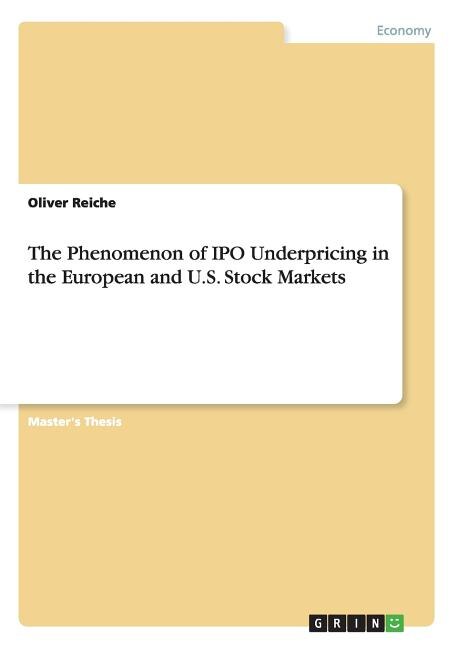 Front cover_The Phenomenon of IPO Underpricing in the European and U.S. Stock Markets