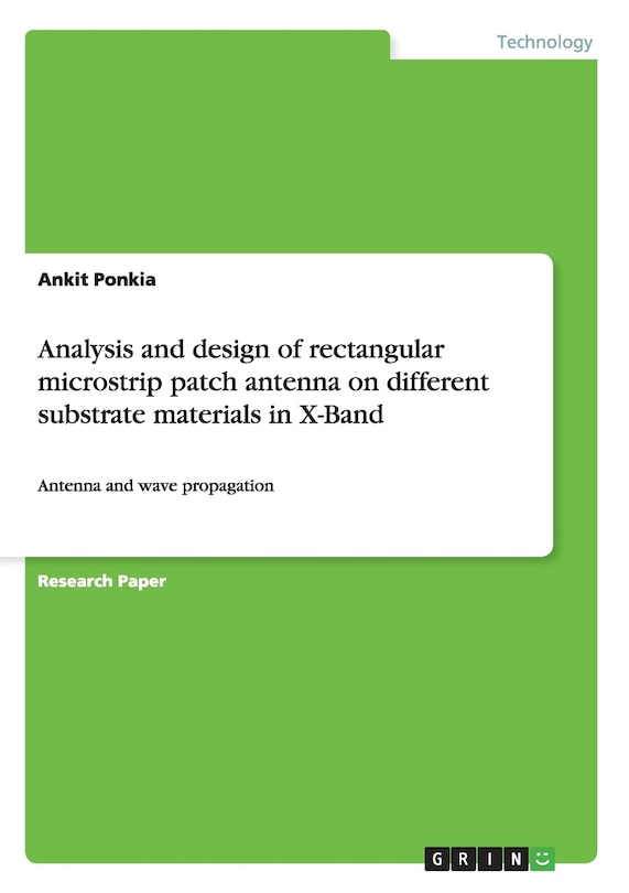 Front cover_Analysis and design of rectangular microstrip patch antenna on different substrate materials in X-Band
