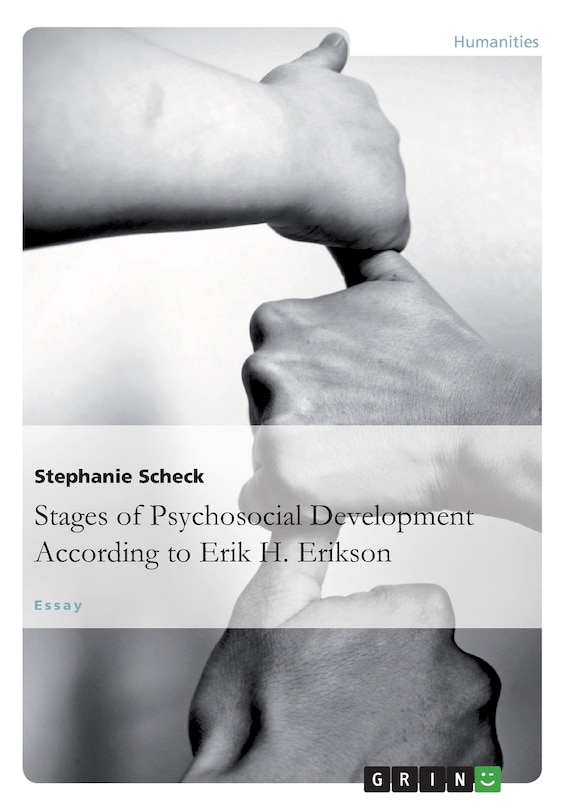 The Stages of Psychosocial DevelopmentAccording to Erik H. Erikson