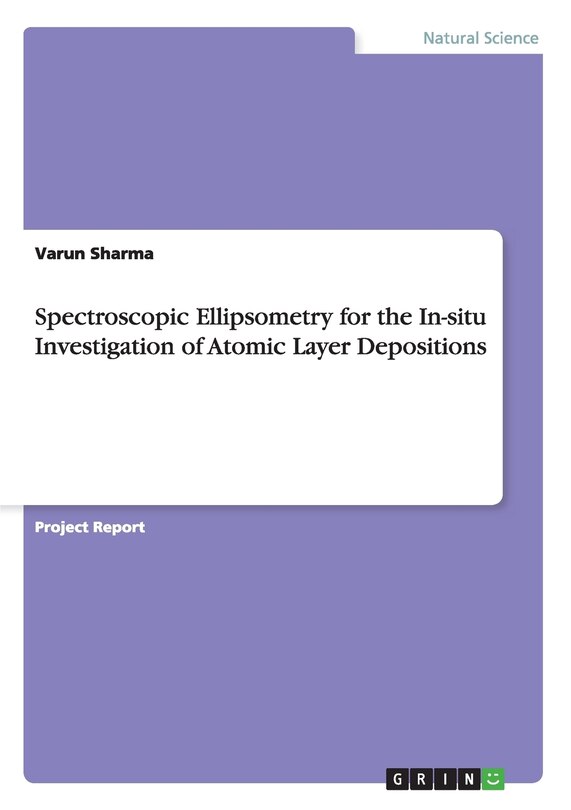 Front cover_Spectroscopic Ellipsometry for the In-situ Investigation of Atomic Layer Depositions