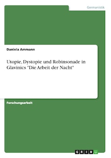 Front cover_Utopie, Dystopie und Robinsonade in Glavinics Die Arbeit der Nacht