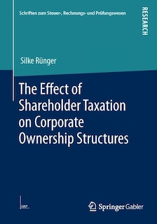 The Effect of Shareholder Taxation on Corporate Ownership Structures