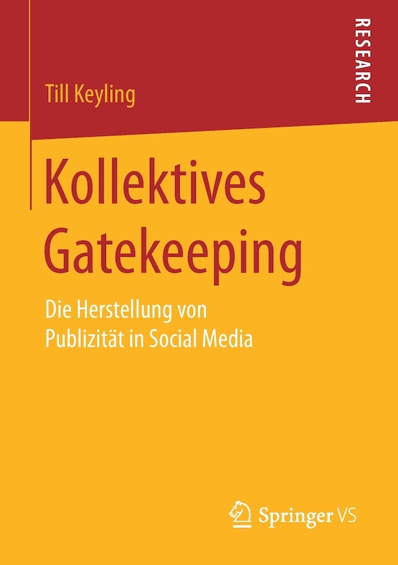 Kollektives Gatekeeping: Die Herstellung Von Publizität In Social Media