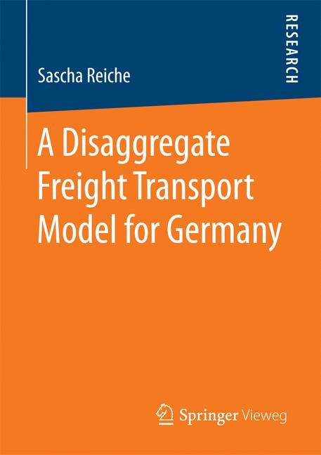 Front cover_A Disaggregate Freight Transport Model For Germany
