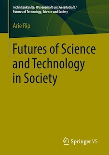 Front cover_Futures Of Science And Technology In Society