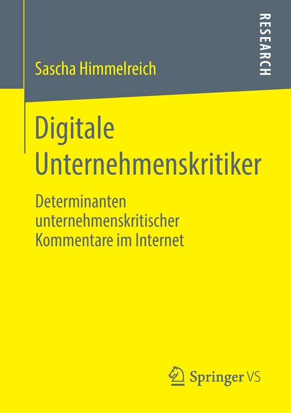 Digitale Unternehmenskritiker: Determinanten Unternehmenskritischer Kommentare Im Internet