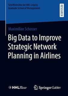 Front cover_Big Data To Improve Strategic Network Planning In Airlines