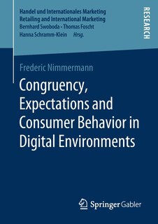 Front cover_Congruency, Expectations And Consumer Behavior In Digital Environments
