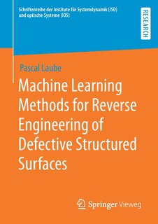 Front cover_Machine Learning Methods For Reverse Engineering Of Defective Structured Surfaces