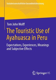 Couverture_The Touristic Use Of Ayahuasca In Peru