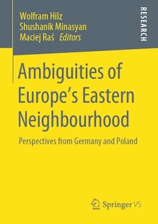 Front cover_Ambiguities Of Europe's Eastern Neighbourhood