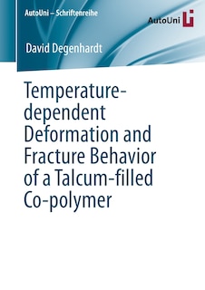 Front cover_Temperature-dependent Deformation And Fracture Behavior Of A Talcum-filled Co-polymer