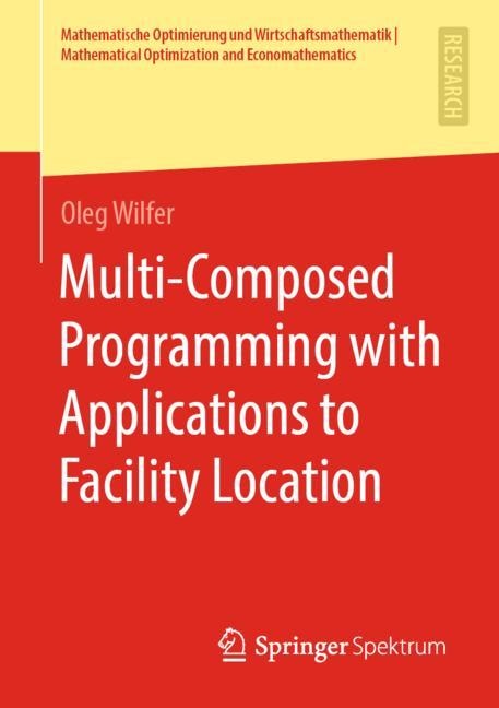 Front cover_Multi-composed Programming With Applications To Facility Location