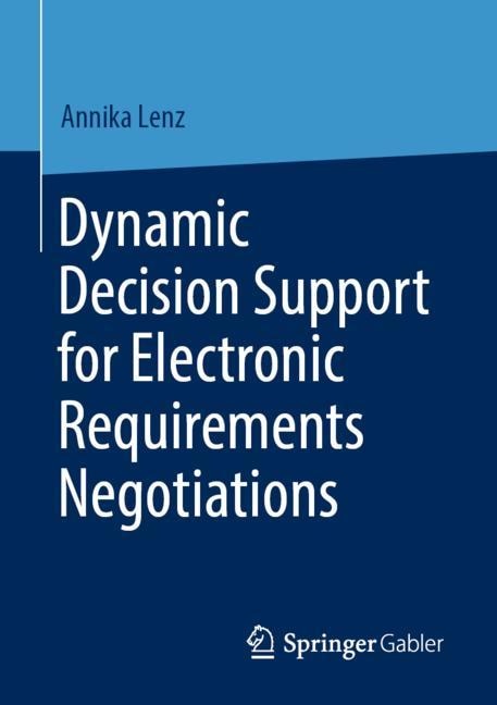 Front cover_Dynamic Decision Support For Electronic Requirements Negotiations
