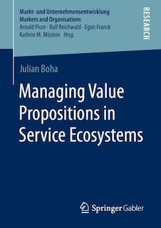 Front cover_Managing Value Propositions In Service Ecosystems