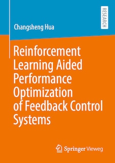 Front cover_Reinforcement Learning Aided Performance Optimization Of Feedback Control Systems