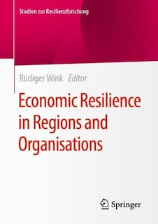 Front cover_Economic Resilience In Regions And Organisations