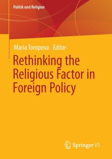 Front cover_Rethinking The Religious Factor In Foreign Policy