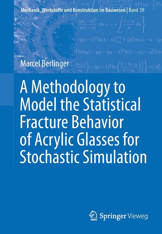 Front cover_A Methodology To Model The Statistical Fracture Behavior Of Acrylic Glasses For Stochastic Simulation