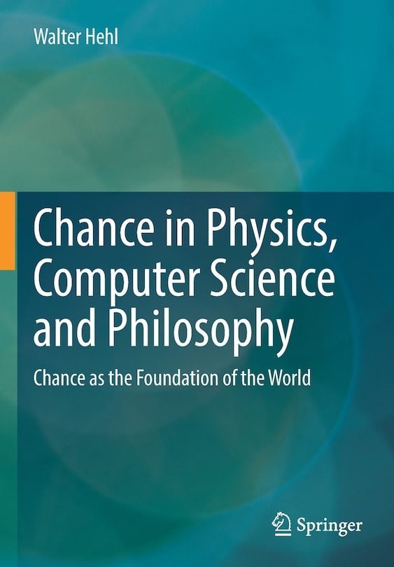 Front cover_Chance in Physics, Computer Science and Philosophy