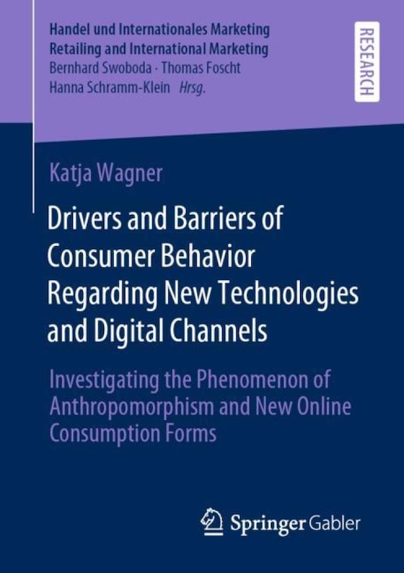 Front cover_Drivers And Barriers Of Consumer Behavior Regarding New Technologies And Digital Channels