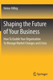 Front cover_Shaping The Future Of Your Business