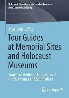 Front cover_Tour Guides At Memorial Sites And Holocaust Museums