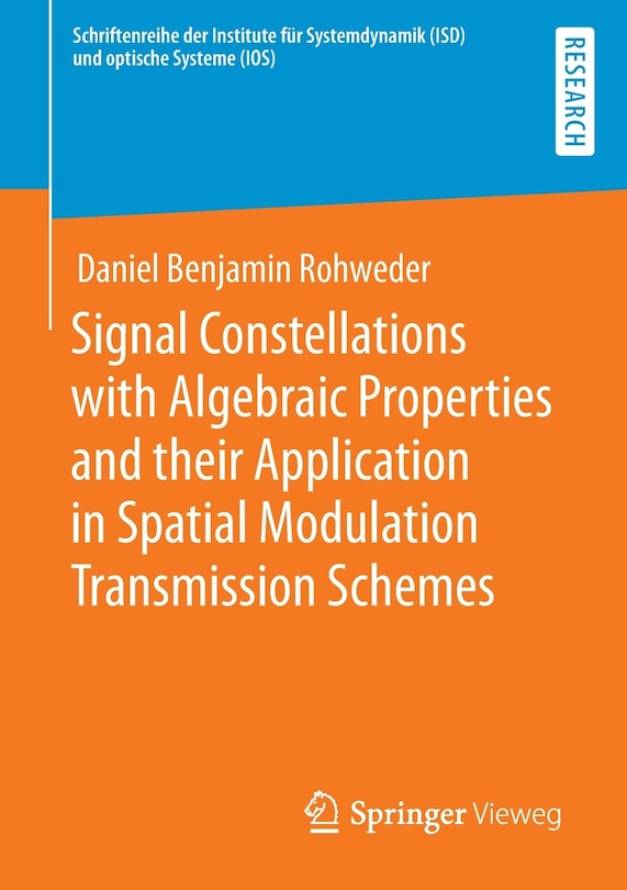 Front cover_Signal Constellations With Algebraic Properties And Their Application In Spatial Modulation Transmission Schemes