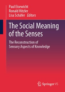 Front cover_The Social Meaning Of The Senses
