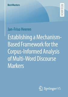 Couverture_Establishing a Mechanism-Based Framework for the Corpus-Informed Analysis of Multi-Word Discourse Markers