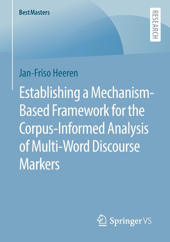 Couverture_Establishing a Mechanism-Based Framework for the Corpus-Informed Analysis of Multi-Word Discourse Markers