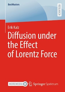 Couverture_Diffusion under the Effect of Lorentz Force