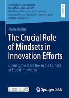 Front cover_The Crucial Role of Mindsets in Innovation Efforts