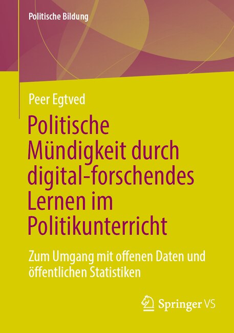 Front cover_Politische Mündigkeit Durch Digital-Forschendes Lernen Im Politikunterricht