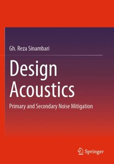 Design Acoustics: Primary and Secondary Noise Mitigation