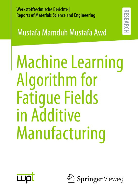 Front cover_Machine Learning Algorithm for Fatigue Fields in Additive Manufacturing