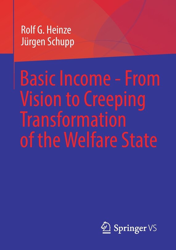 Couverture_Basic Income - From Vision to Creeping Transformation of the Welfare State
