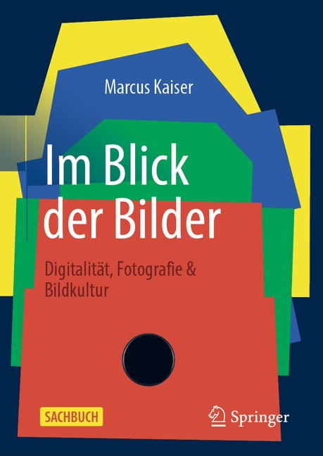 Im Blick Der Bilder: Digitalität, Fotografie & Bildkultur