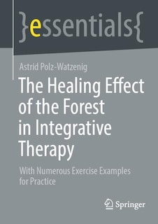 Front cover_The Healing Effect of the Forest in Integrative Therapy