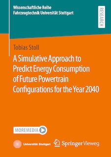 Couverture_A Simulative Approach to Predict Energy Consumption of Future Powertrain Configurations for the Year 2040