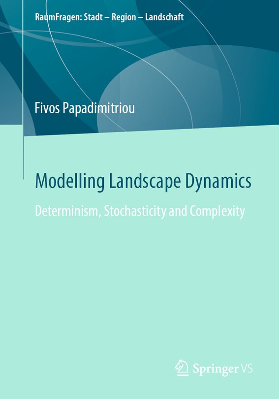 Modelling Landscape Dynamics: Determinism, Stochasticity and Complexity image number 0