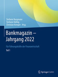 Bankmagazin - Jahrgang 2022 -- Teil 1: Für Führungskräfte Der Finanzwirtschaft