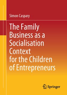 Front cover_The Family Business as a Socialisation Context for the Children of Entrepreneurs