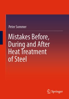 Front cover_Mistakes Before, During and After Heat Treatment of Steel
